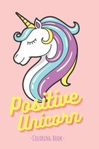 Positive Unicorn Coloring Book