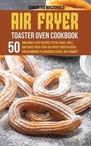 Air Fryer Toaster Oven Cookbook