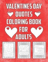Valentines Day Quotes Coloring Book for Adults