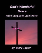 God' Wonderful Grace Piano Song Book Lead Sheets