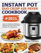 Instant Pot Duo Crisp Air Fryer Cookbook #2021