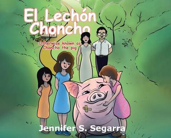 El Lechón Choncho: Choncho the Pig