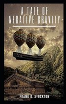 A Tale of Negative Gravity Illustrated