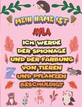 Mein Name ist Ayla Ich werde der Spionage und der Farbung von Tieren und Pflanzen beschuldigt