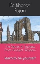 The Secret of Success From Ancient Wisdom