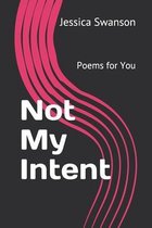 Not My Intent