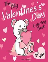 The big valentine's day coloring book for kids