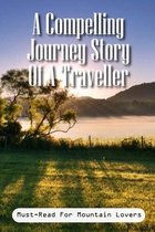 A Compelling Journey Story Of A Traveller Must-read For Mountain Lovers