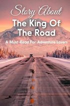 Story About The King Of The Road A Must-read For Adventure Lovers