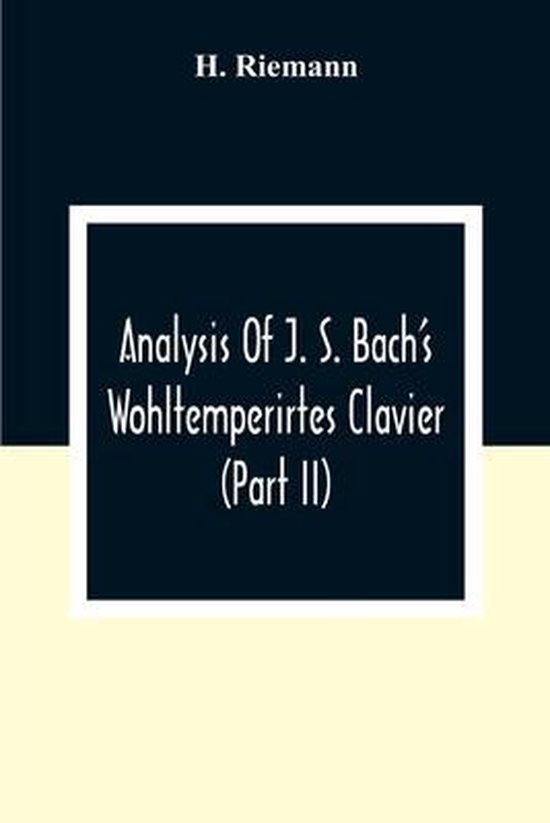 Foto: Analysis of j s bach s wohltemperirtes clavier part ii 