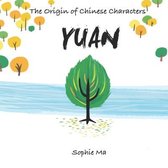 The Origin of Chinese Characters - YUAN