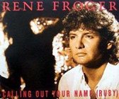 Rene Froger - Calling Out Your Name