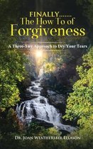 Finally.......the How to of Forgiveness