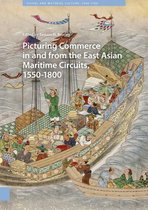 Picturing Commerce in and from the East Asian Maritime Circuits, 1550-1800