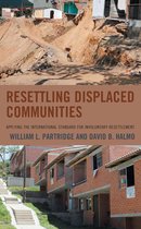 Crossing Borders in a Global World: Applying Anthropology to Migration, Displacement, and Social Change - Resettling Displaced Communities