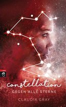Die Constellation-Reihe 1 - Constellation - Gegen alle Sterne