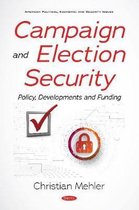 Campaign and Election Security Policy, Developments and Funding
