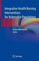 Integrative Health Nursing Interventions for Vulnerable Populations