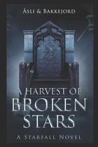 A Harvest of Broken Stars