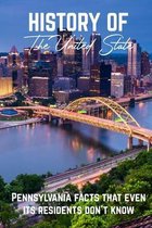 History Of The United State Pennsylvania Facts That Even Its Residents Don'T Know