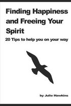 Finding Happiness and Freeing Your Spirit