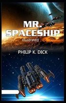 Mr. Spaceship Illustrated