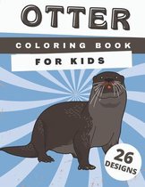 Otter Coloring Book For Kids: Cute Otters Colouring Pages For Stress Relief And Relaxation