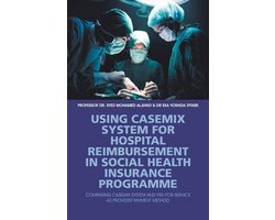 Using Casemix System for Hospital Reimbursement in Social Health Insurance Programme