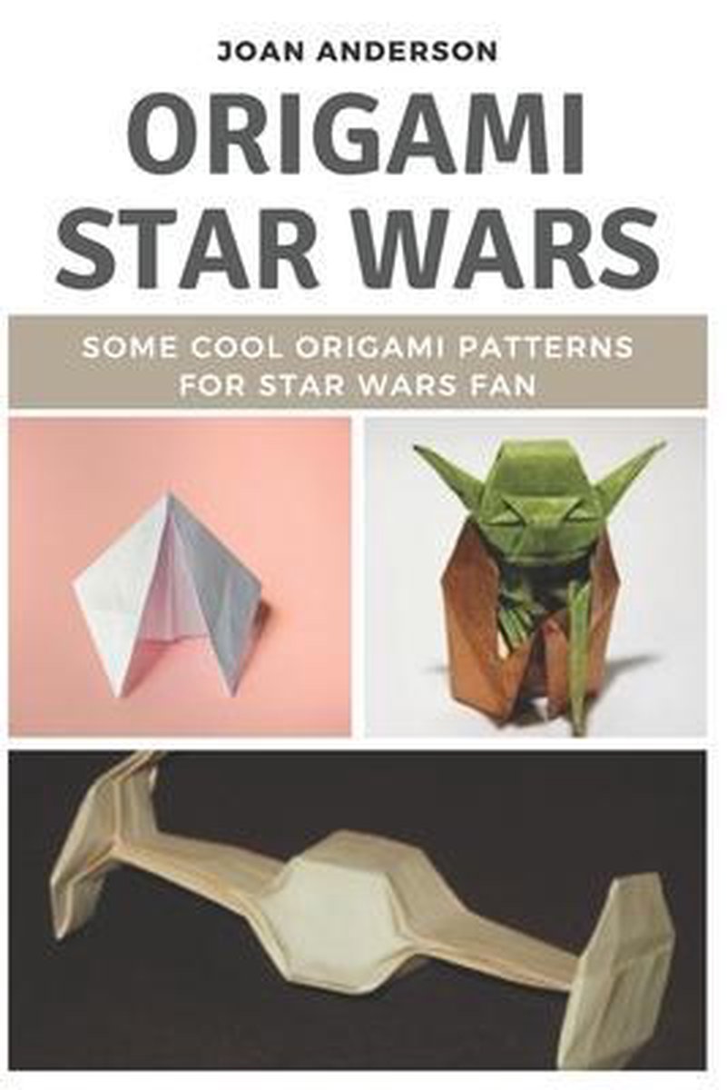 Origami Star Wars, Joan Anderson | 9798581965764 | Livres | bol.com