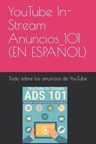 YouTube In-Stream Anuncios 101 (EN ESPANOL)