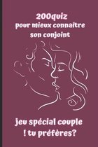 200quiz pour mieux connaitre son conjoint - jeu special couple ! tu preferes?