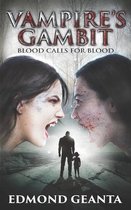Blood Calls for Blood- Vampire's Gambit