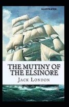 The Mutiny of the Elsinore illustrated