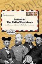 Letters to The Hall of Presidents (and answers to the letters to The Hall of Presidents)