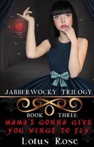 Jabberwocky Trilogy: Book Three