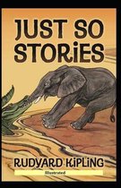 Just So Stories (Illustrated)