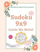 Rätselbuch Zahlen Für Erwachsene- Sudoku 9x9 Leicht Bis Mittel