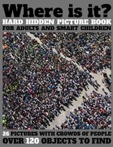 Check Your Observation Skills and Have Fun!- Where Is It? Hard Hidden Picture Book for Adults and Smart Children