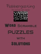 Flabbergasting Word Scramble puzzles with Solutions