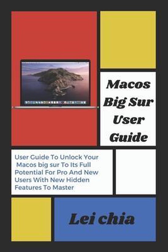 Macos Big Sur User Guide | 9798582224136 | Lei Chia | Boeken | bol.com