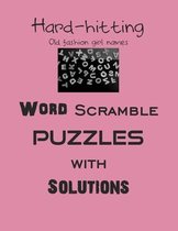 Hard-hitting Old fashion girl names Word Scramble puzzles with Solutions