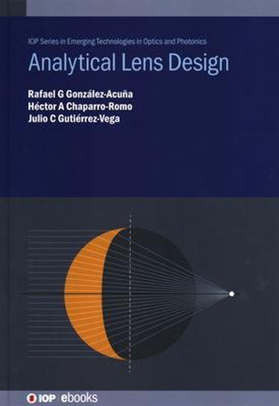 Analytical Lens Design 9780750331654 Rafael G GonzalezAcuna