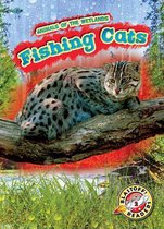 Animals of the Wetlands- Fishing Cats