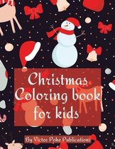 Christmas Coloring Book for Kids by Victor Pohe Publications
