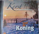 Loof de Koning kerst vanuit de St. Joris kerk Amersfoort