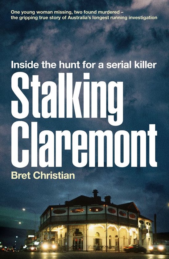 Stalking Claremont: Inside the hunt for a serial killer - cover