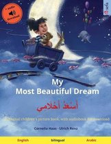 Sefa Picture Books in Two Languages- My Most Beautiful Dream - أَسْعَدُ أَحْلَامِي (English - Arabic)