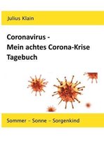 Coronavirus - Mein achtes Corona-Krise Tagebuch