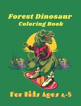 Forest Dinosaur Coloring Book For Kids Ages 4-8