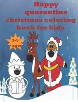 happy qarantine christmas coloring book for kids 3-5 age
